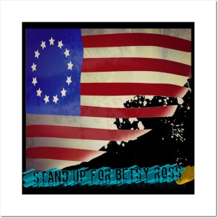 Stand up for Betsy Ross flag Posters and Art